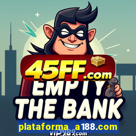 plataforma a188.com paga mesmo
